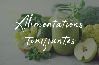 Alimentations tonifiantes